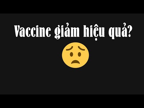 Vắc xin còn hiệu quả bao nhiêu với biến chủng Delta?