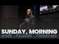 03.16.25 | SUNDAY MORNING | ISAIAH SALDIVAR