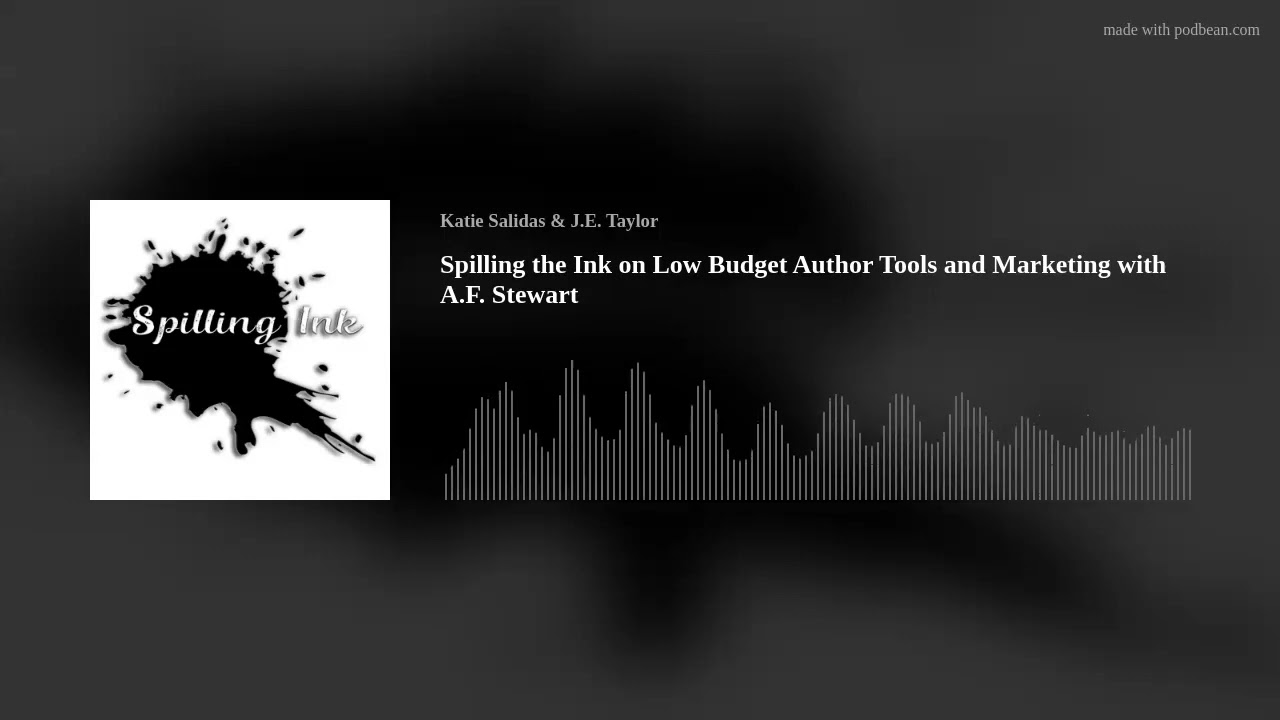 Spilling the Ink on Low Budget Author Tools and Marketing with A.F. Stewart