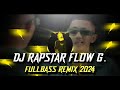 DJ RAPSTAR FLOW G 2024 (FULLBASS REMIX) FLLBSS HB