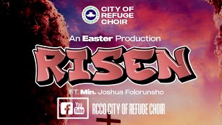 RISEN - Easter Gospel Song by RCCG City of Refuge Choir | Yoruba & English Worship
