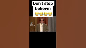Thumbnail of Don’t stop believin 😂😂😂