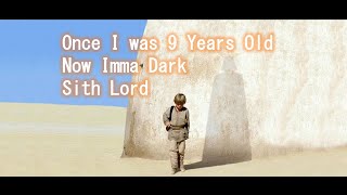 Once I was 9 years old (Anakin Skywalker Story. Star Wars Song)