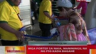 BT: Mga porter sa NAIA, maniningil na ng P50 kada bagahe