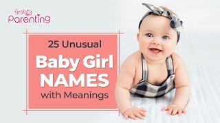 25 Unusual Baby Girl Names You Have Never Heard Of