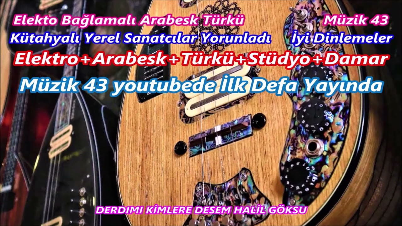 DERDIMI KİMLERE DESEM HALİL GÖKSU Elektro+Arabesk+Türkü+Stüdyo+Damar