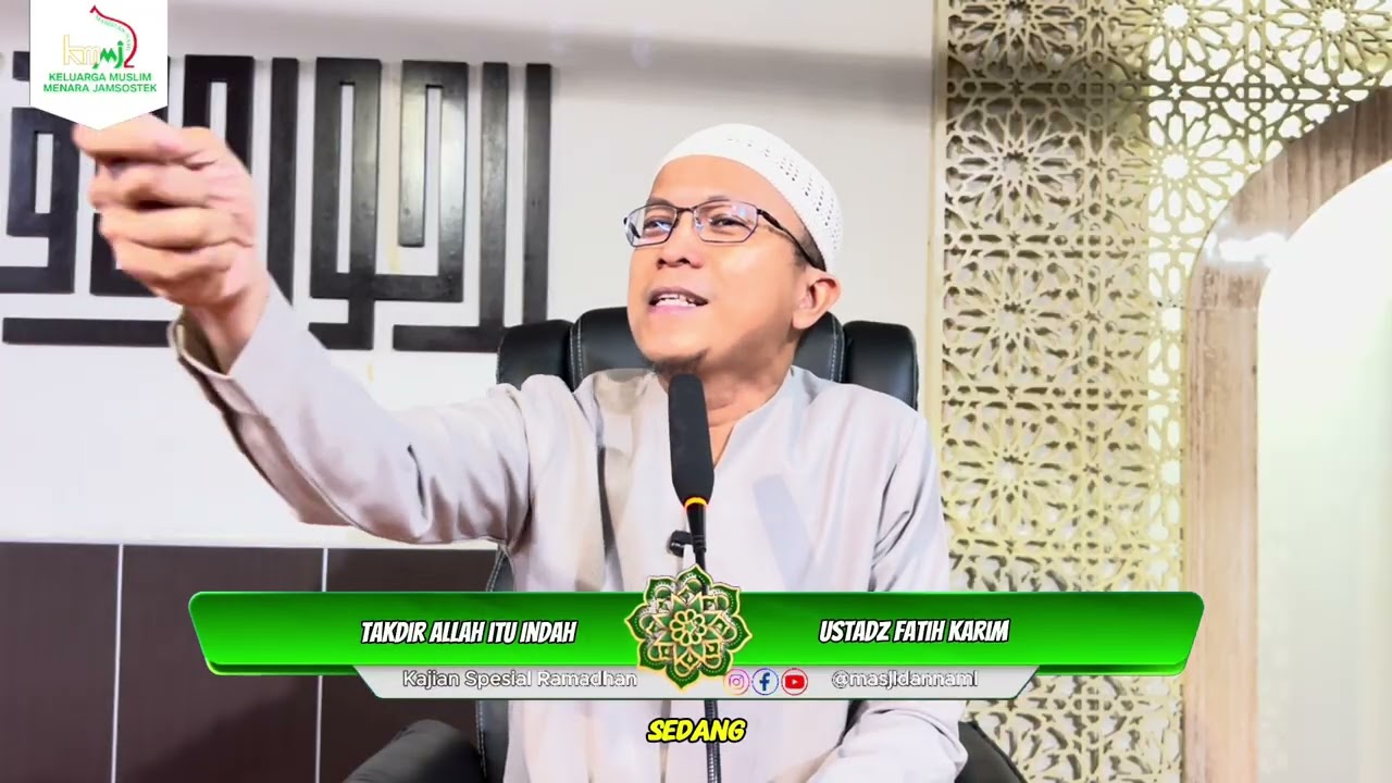 Takdir Allah itu Indah - Ustadz Fatih Karim