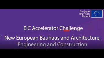 EIC Accelerator Challenge Information Day - New European Bauhaus & Architecture for decarbonisation