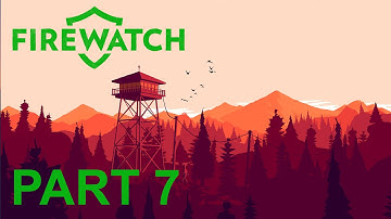 Firewatch Walkthrough Gameplay Part 7 - The Fortress!! (Facecam 1080p 60fps)