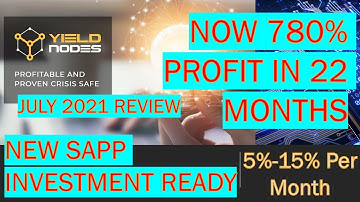 YIELD NODES REVIEW JULY 2021- NOW OVER 780% PROFIT
