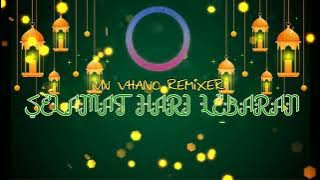 SELAMAT HARI LEBARAN REMIX TERBARU