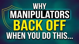Why Manipulators Back Off When You Do This (Silent Power Psychology) 😌🧠