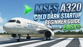 Celebrity MSFS A320 Cold & Dark Startup Beginner Guidr Wealth