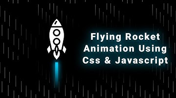 How to create Flying Rocket with Flames Animation Effects using CSS & Javascript