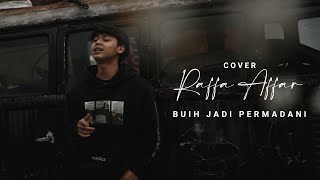 Raffa Affar - Buih Jadi Permadani Dipopulerkan Oleh Exists