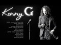 Best Songs of Kenny G - Collection Saxophone songs of Kenny G 2023