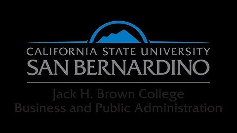 Jack H. Brown College of Business and Pubic Administration (2020 CSUSB Graduate Program Expo)