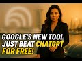 Google's New Tool Just Beat ChatGPT For Free!