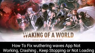 How To Fix Wuthering Waves App Not Working, Crashing, Keep Stopping or Not Loading screenshot 5