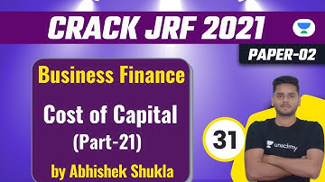 10:00 AM - Crack JRF 2021 | Business Finance by Abhishek Shukla | Cost of Capital (Part-21)