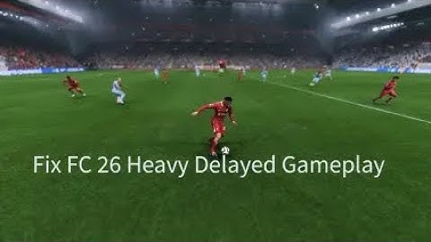 Fix EA Sports FC 26 Slow Mo Gameplay & Input delay issues on pc