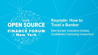 How to Trust a Banker: Confidential Computing and the Future of Digital Trust | Mike Bursell, CCC