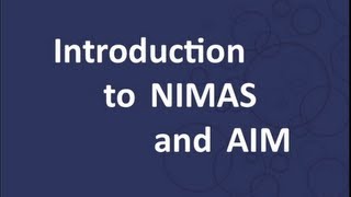 Introduction to NIMAS and AIM