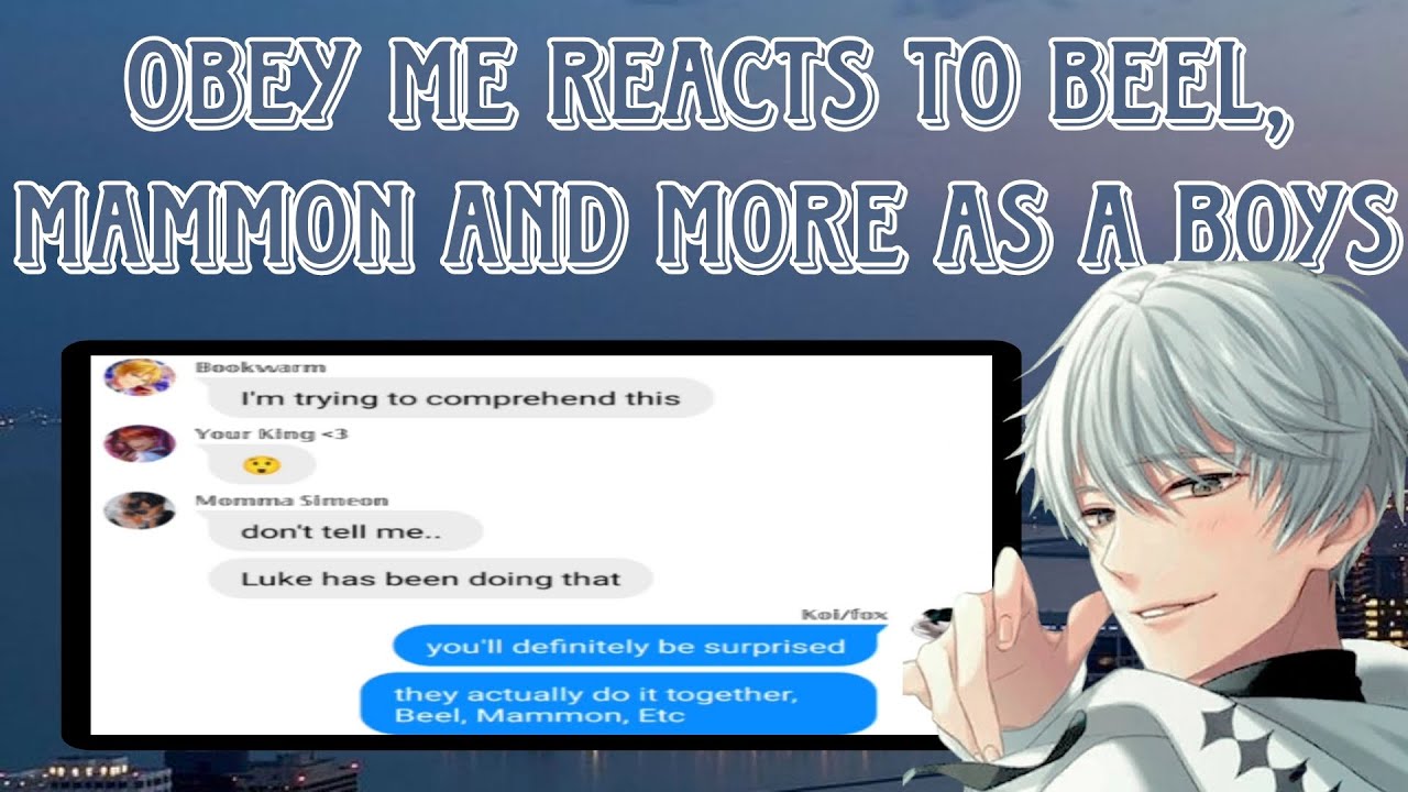 Obey me text: Obey me reacts to Beel, Mammon and more as a boys