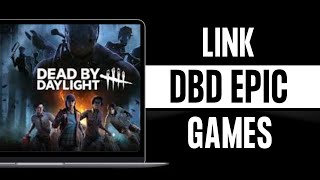 How To Link DBD Epic Games to Steam - EASY!