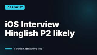 iOS Interview Hinglish P2 likely