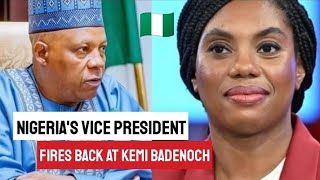 Kemi Badenoch DISRESPECTS Nigeria: Says Vice President Kashim Shettima 🇳🇬🇬🇧