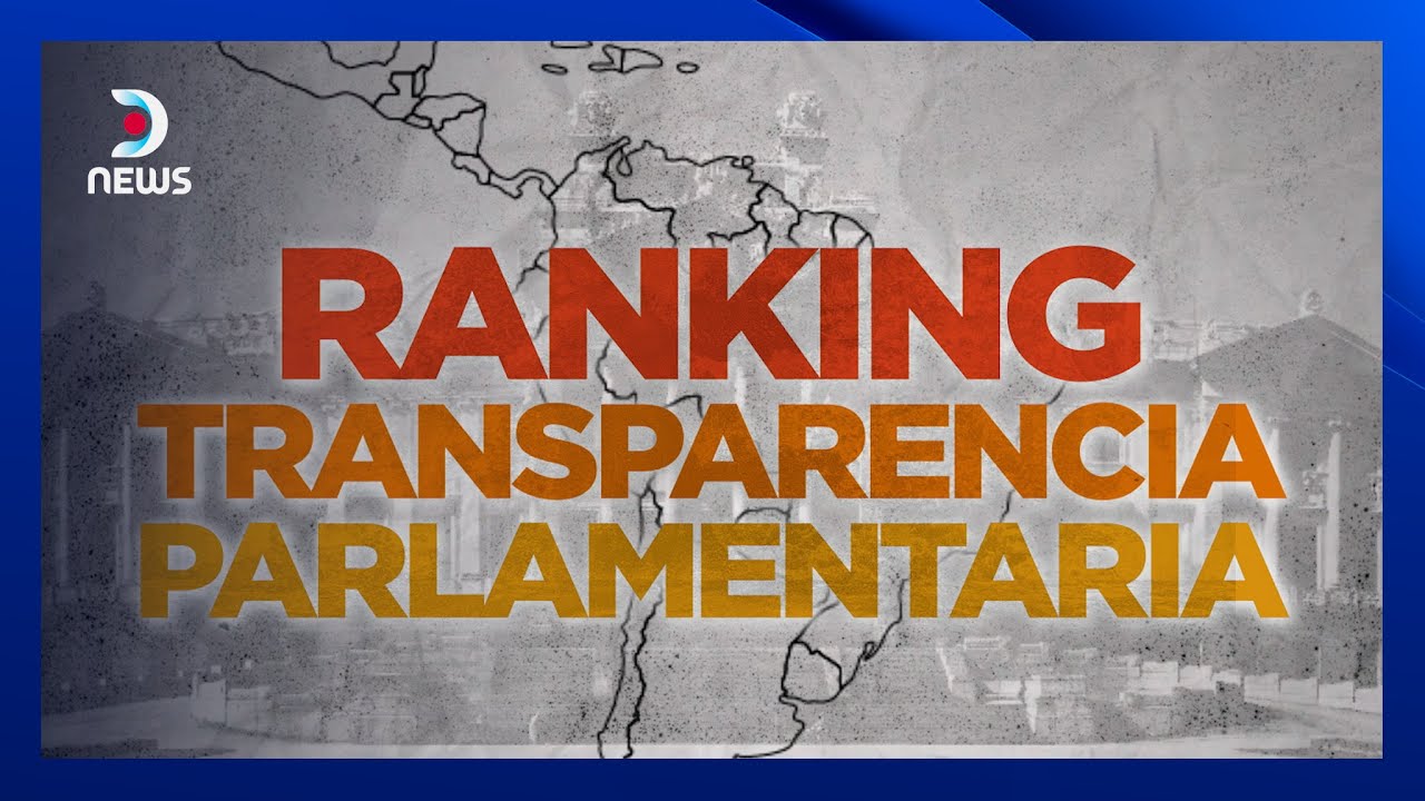 El ranking de transparencia parlamentaria en América Latina - #DNEWS ...