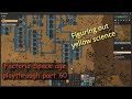 Factorio Space age, playthrough part  60