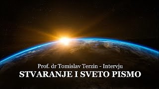 Stvaranje i Sveto Pismo - prof. dr. Tomislav Terzin