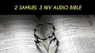 2 SAMUEL 3 NIV AUDIO BIBLE (with text)