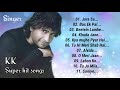 Best of kk songs  bollywood love songs   k k hit hindi song   all time hit by k k