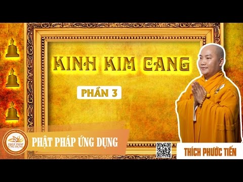 Video Kinh Kim Cang 3 - Đại Đức Thích Phước Tiến - youtube