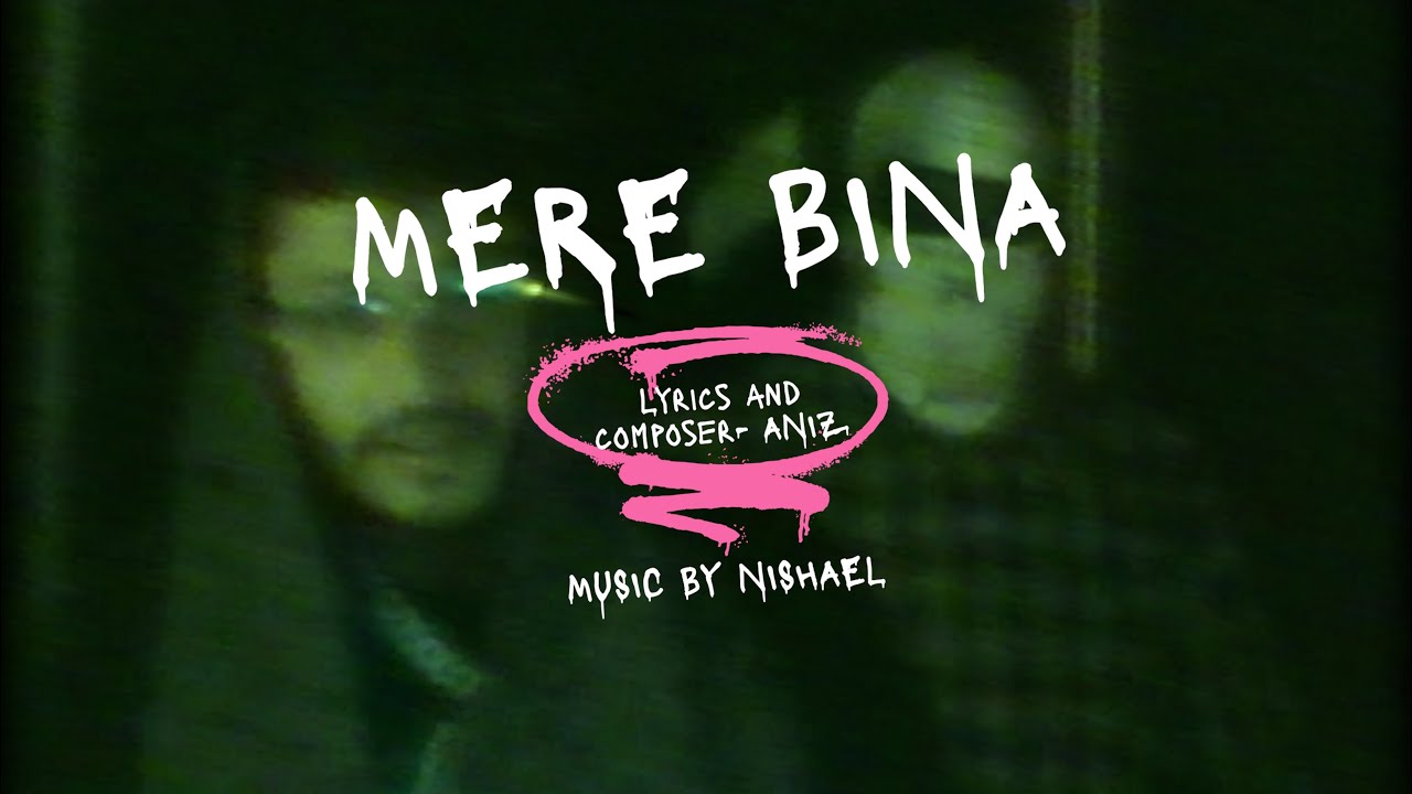 MERE BINA (OFFICIAL VISUALISER) ANIZ | NISHAEL | AG RECORDS 