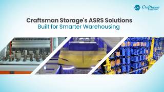 Craftsman Storage's ASRS Solutions Built for Smarter Warehousing