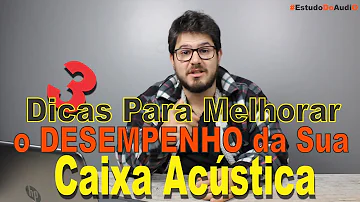 Como melhorar o som de caixa de som?