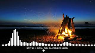Salam Dari Surga - New Pulpen ( Audio Musik )