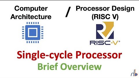 85. Brief Overview of RISC V Single Cycle Processor