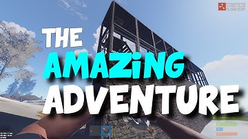 THE AMAZING ADVENTURE! RUST CO-OP SURVIVAL!
