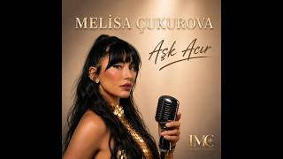 Melisa Çukurova - Aşk Acır I 
