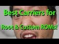 Best Carriers For Root and Custom ROMs plus How Much I Pay on AT&amp;T/T-Mobile/Sprint/Verizon!