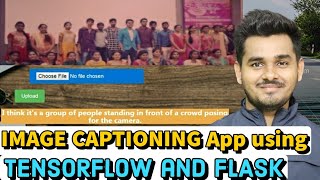 Building An Image Captioning App Using Tensorflow & Flask Cnn-Lstm Deep Neural Networks