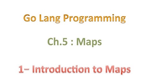 Mastering Go Maps: The Ultimate Golang Key-Value Guide (Ep. 5.1)