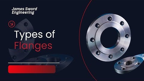 Flange 101: understanding the different types and their applications.
