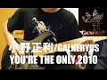 小野正利/YOU'RE THE ONLY 2010 (GALNERYUSバージョン)