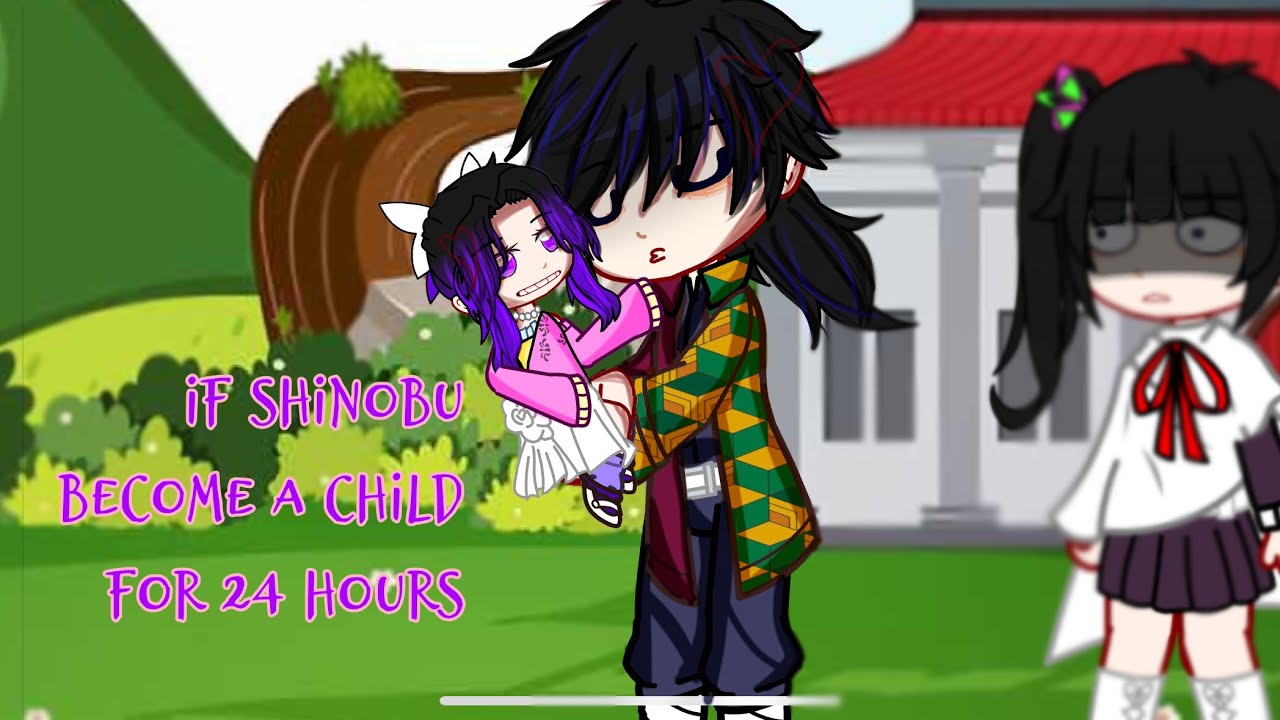 If shinobu become a child for 24 hours || gacha club || || giyushino || || my au ||